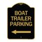 Signmission Boat Trailer Parking W/ Left Arrow, Black & Gold Aluminum Sign, 18" x 24", BG-1824-24295 A-DES-BG-1824-24295 - alternate 1